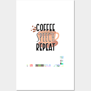 Funny Coffee Speech Repeat - Coffee Speech Therapy - Coffee SLP Sign Posters and Art